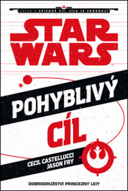 STAR WARS Pohyblivý cíl - Jason Fry, Cecil Castellucci