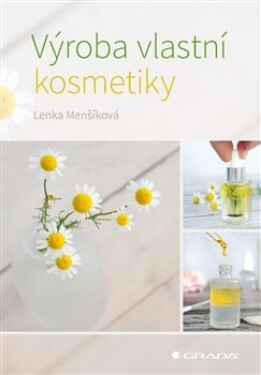 Výroba vlastní kosmetiky Lenka Menšíková