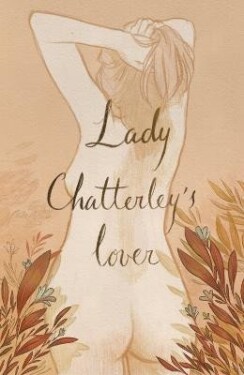 Lady Chatterley´s Lover (Collector´s Edition) - David Herbert Lawrence