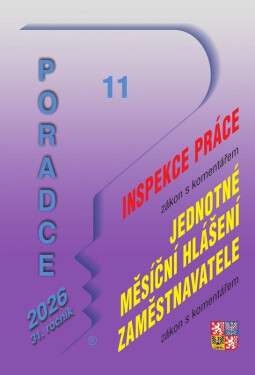 Poradce 11/2026 Inspekce práce, zákon o jednotném měsíčním hlášení zaměstnavatele - Ladislav Jouza