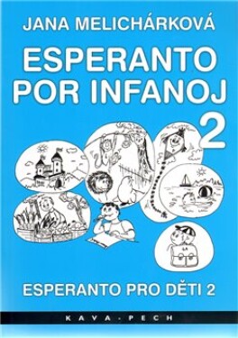 Esperanto pro děti Esperanto por infanoj Jana Melichárková