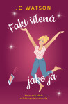 Fakt šílená jako já (e-kniha) - Jo Watson
