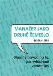 Manažer jako druhé řemeslo - Dušan Jílek