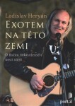 Exotem na této zemi Ladislav Heryán