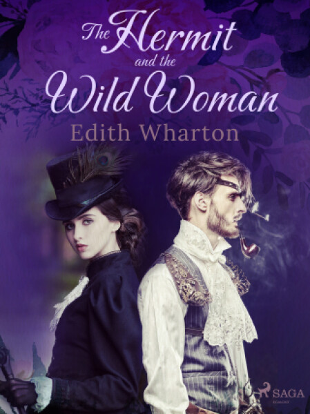 The Hermit and the Wild Woman - Edith Whartonová - e-kniha