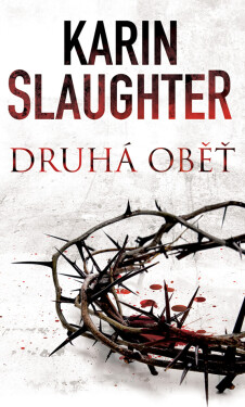 Druhá oběť - Karin Slaughter