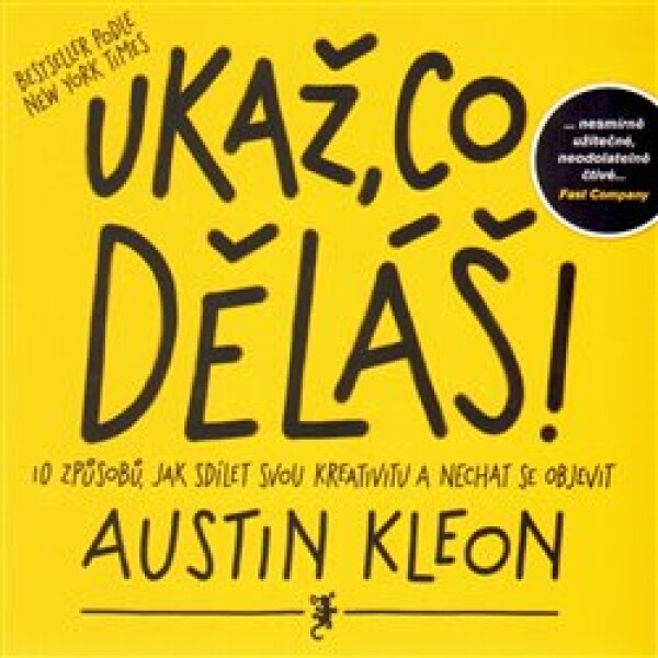 Ukaž, co děláš! Austin Kleon