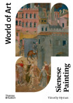 Sienese Painting (World of Art) - Timothy Hyman