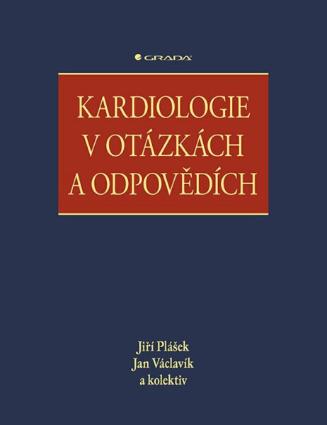 Kardiologie v otázkách a odpovědích - Jan Václavík, Jiří Plášek