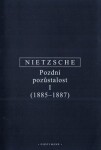 Pozdní pozůstalost Friedrich Nietzsche