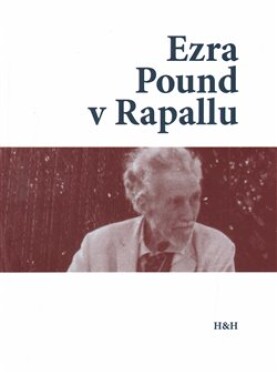 Ezra Pound v Rapallu - kolektiv autorů