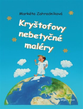 Kryštofovy nebetyčné maléry - Markéta Zahradníková