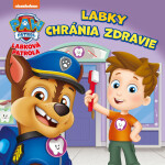 Labková patrola - Labky chránia zdravie - kolektiv autorů