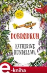 Dobrodruh Katherine Rundellová