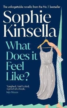 What Does it Feel Like? - Sophie Kinsella