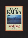 Franz Kafka und Prag Karol Kállay