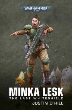 Minka Lesk: The Last Whiteshield - Justin Hill