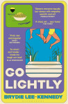 Go Lightly, Brydie Lee-Kennedy - Brydie Lee-Kennedy