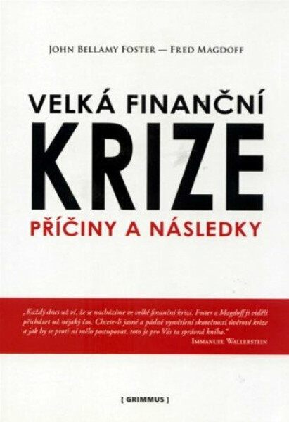 Velká finanční krize. Příčiny a následky. - John Bellamy Foster, Fred Magdoff