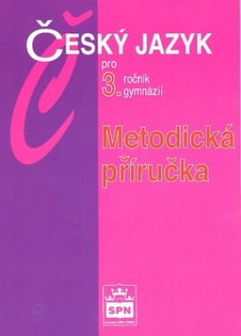 Český jazyk pro gymnázií, metodická příručka