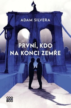 První, kdo na konci zemře Adam Silvera