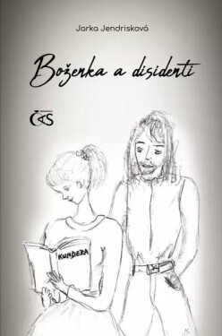 Boženka a disidenti - Jarka Jendrisková
