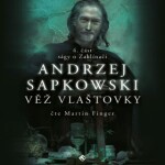 Zaklínač VI: Věž vlaštovky - Andrzej Sapkowski - audiokniha