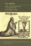 Via Media - Studie z českých náboženských a intelektuálních dějin - Petr Hlaváček