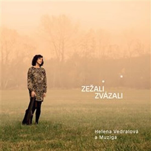 Zežali zvázali CD Helena Vedralová