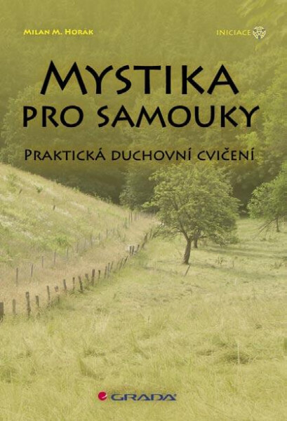 Mystika pro samouky - Milan Michael Horák