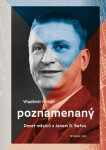 Poznamenaný Deset měsíců Janem Baťou Vladimír Krejčí