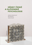 Dějiny české a slovenské psychologie - Jiří Hoskovec, Daniel Heller, Simona Horáková-Hoskovcová