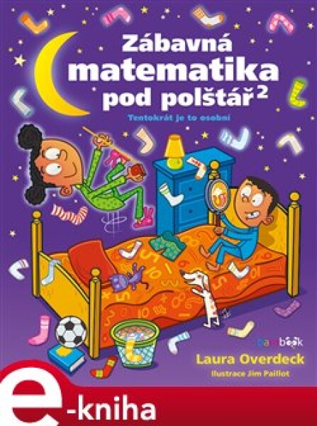 Zábavná matematika pod polštář 2. Tentokrát je to osobní - Laura Overdecková e-kniha