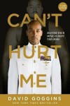 Can´t Hurt Me : Master Your Mind and Defy the Odds - Clean Edition - David Goggins