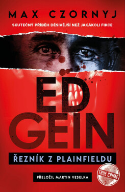 Ed Gein: Řezník z Plainfieldu - Max Czornyj