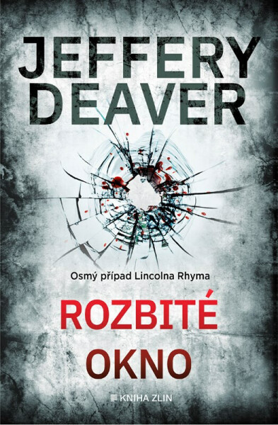 Rozbité okno - Jeffery Deaver
