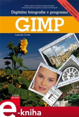 Digitální fotografie v programu GIMP - Lubomír Čevela e-kniha