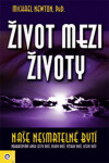 Život mezi životy - Michael Newton