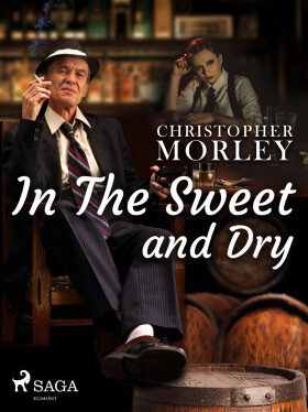 In the Sweet Dry and Dry - Christopher Morley, Bart Haley