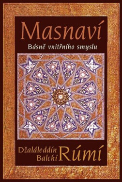 Masnaví - Básně vnitřního smyslu - Džaláleddín Rúmí