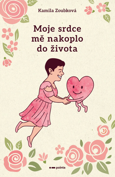 Moje srdce mě nakoplo do života - Kamila Zoubková