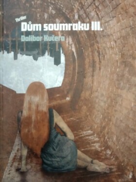 Dům soumraku III. - Dalibor Kučera - e-kniha