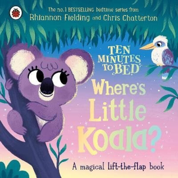 Ten Minutes to Bed: Where´s Little Koala? - Rhiannon Fielding