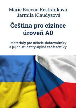 Čeština pro cizince, úroveň A0 - Marie Boccou Kestřánková