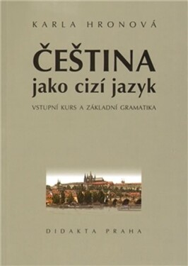 Čeština jako cizí jazyk Karla Hronová