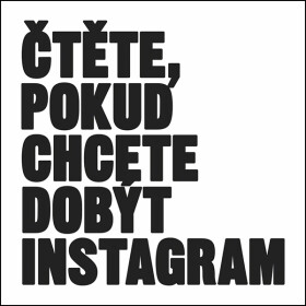 Čtěte, pokud chcete dobýt Instagram - kolektiv autorů
