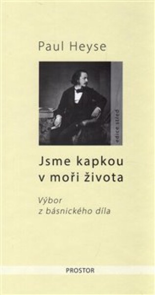 Jsme kapkou moři života Paul Heyse