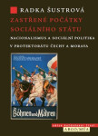 Zastřené počátky sociálního státu - Radka Šustrová
