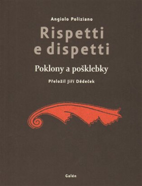 Rispetti dispetti Poklony pošklebky Angiolo Poliziano