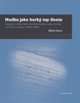 Hudba jako horký tep života Miloš Hons